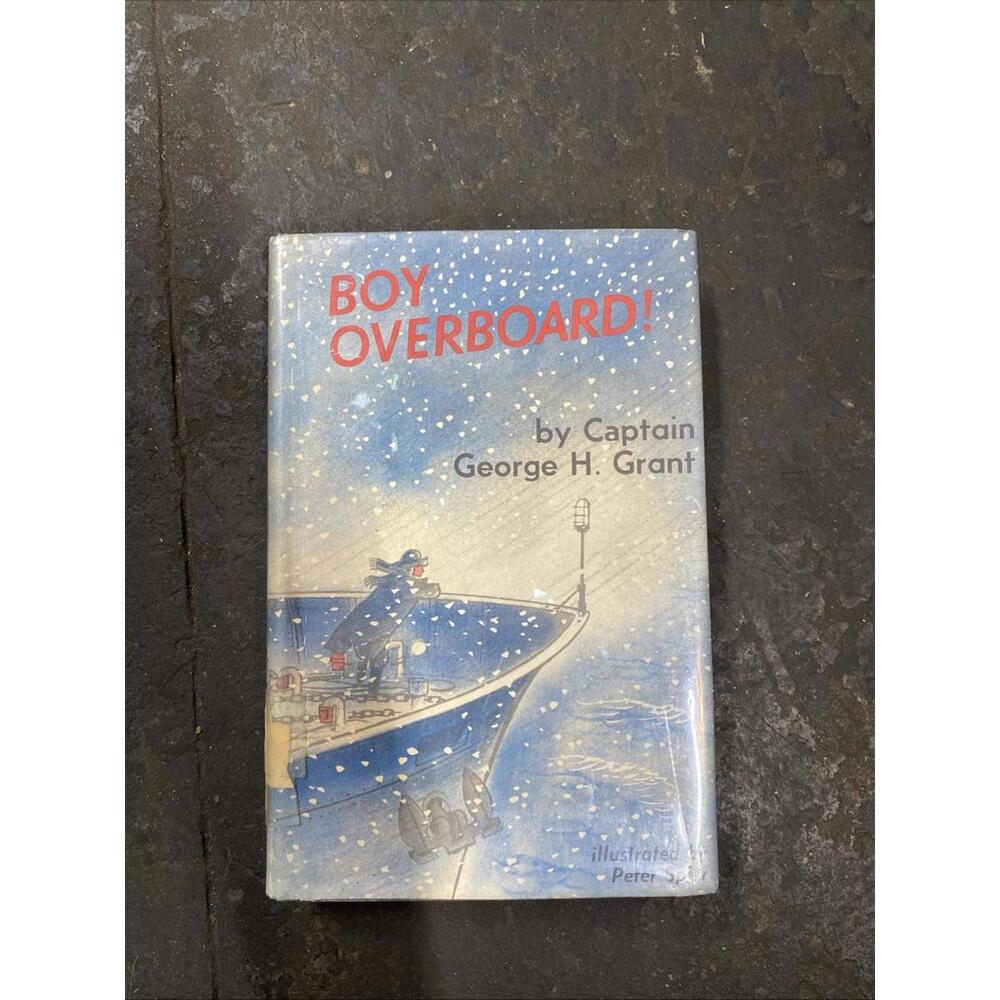 boy overboard book by Captain George H. Grant 1961 Hardcover